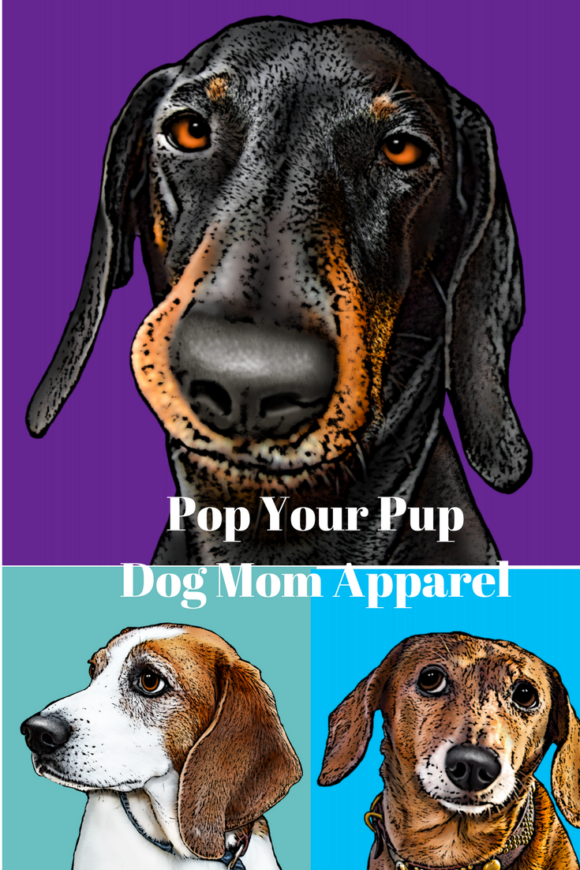 Pop Your Pop Dog Mom Apparel